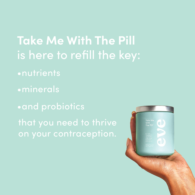 Eve Take Me With The Pill